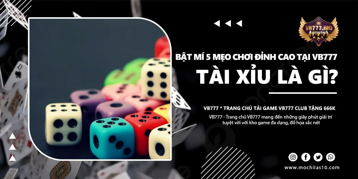 Cùng tìm hiểu luật chơi tài xỉu là gì cùng cổng game vb777