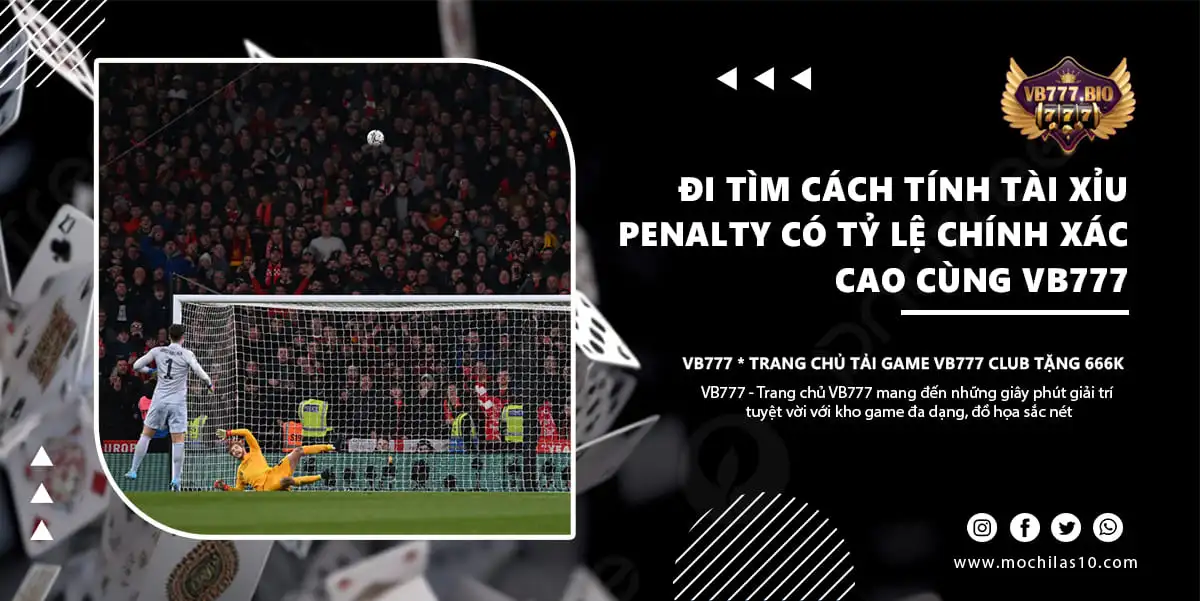 Cách Tính Tài Xỉu Penalty VB777