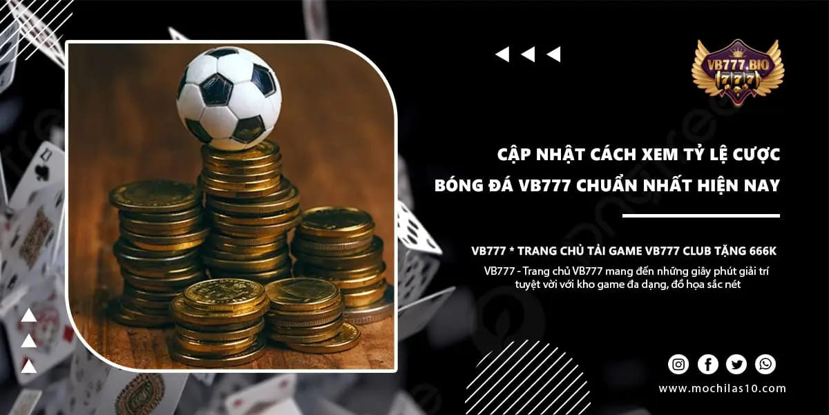 Cách Xem Tỷ Lệ Cược Bóng Đá VB777