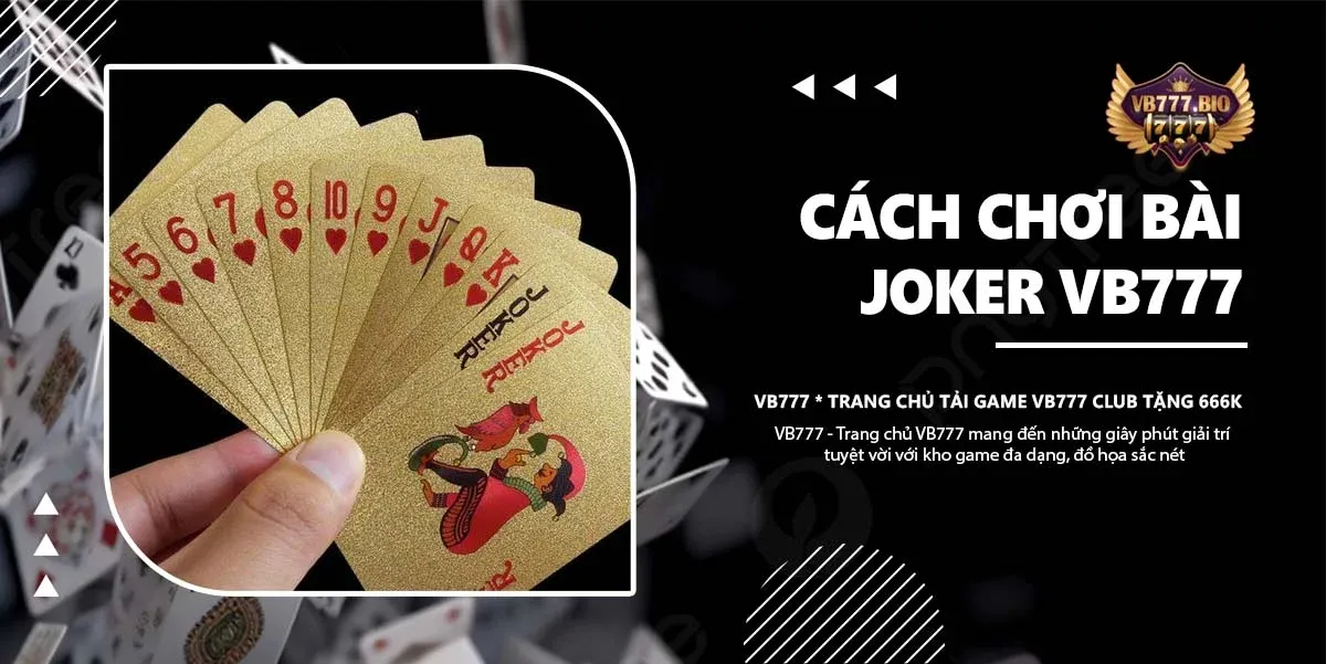 cách chơi bài joker vb777