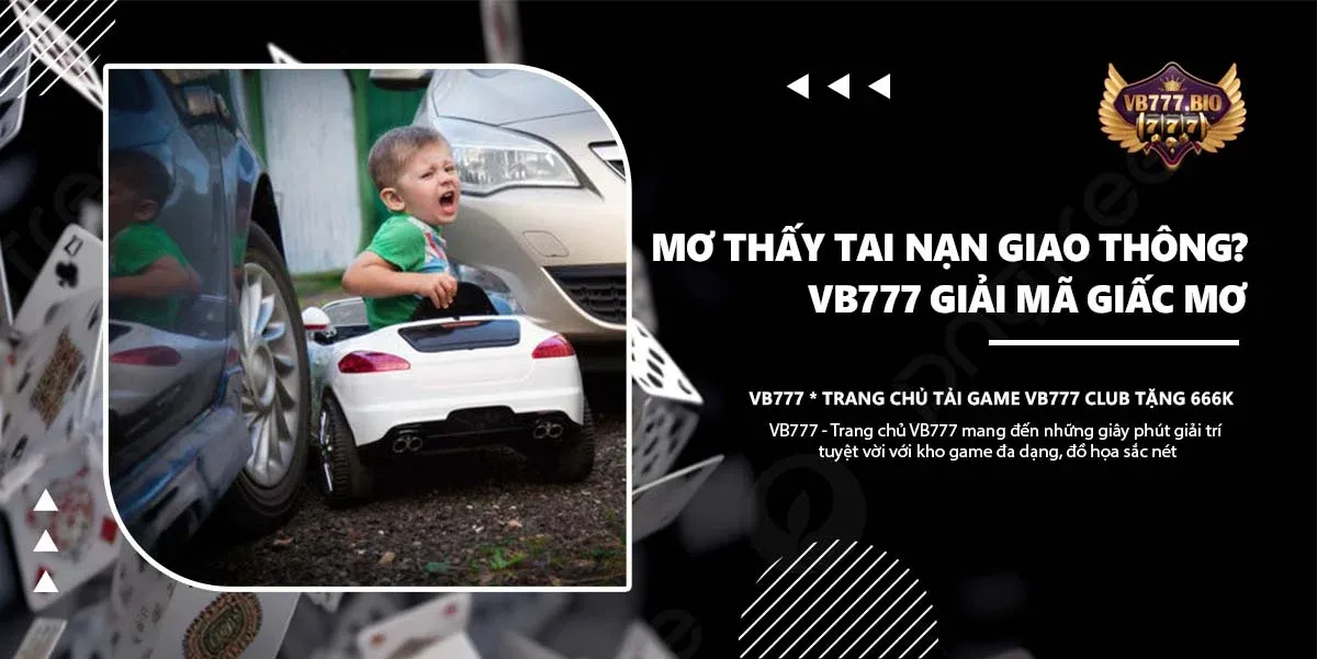 mơ thấy tai nạn giao thông vb777