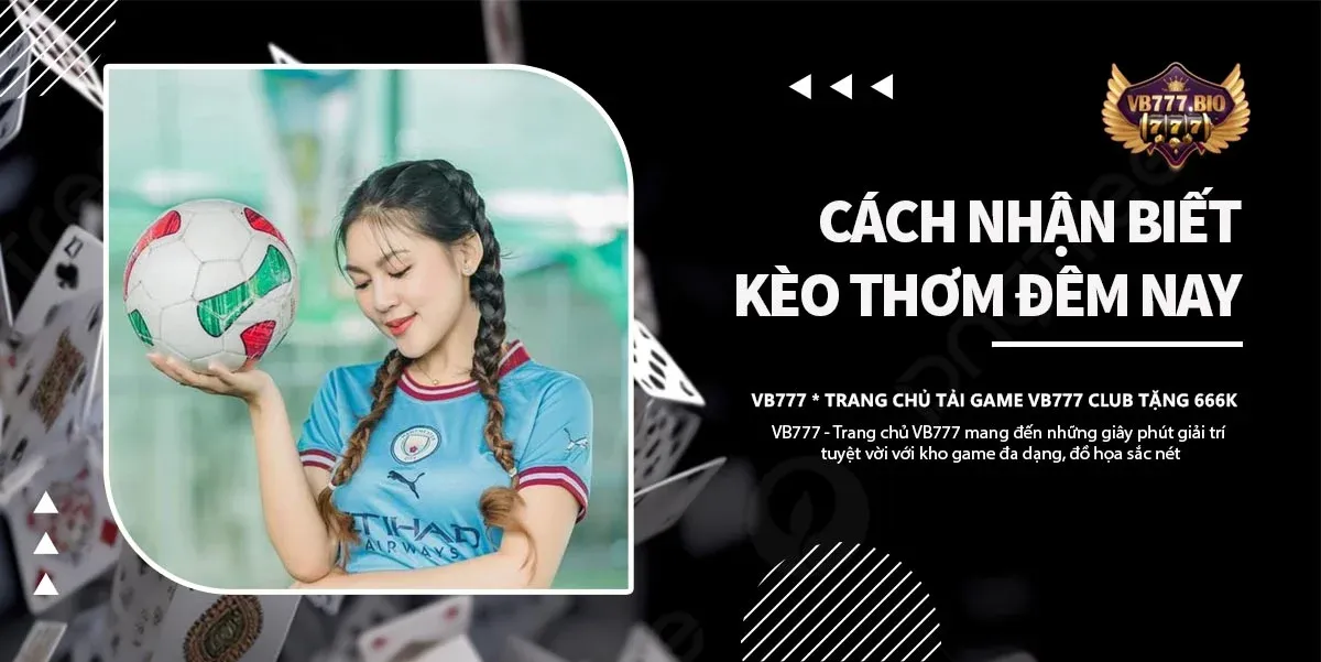 kèo thơm đêm nay vb777