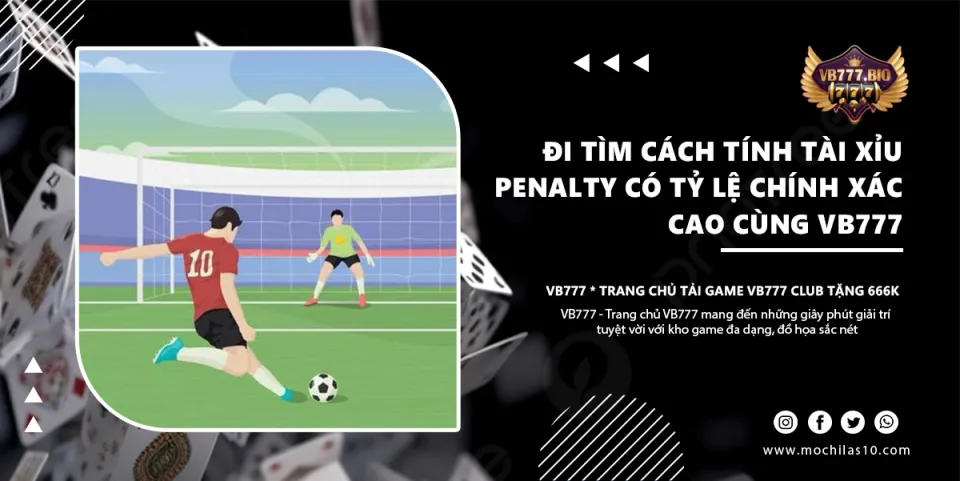 Cách Tính Tài Xỉu Penalty VB777