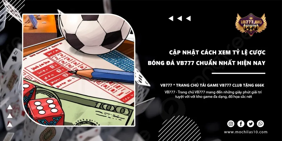 Cách Xem Tỷ Lệ Cược Bóng Đá VB777